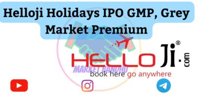 Helloji Holidays IPO GMP Grey Market Premium
